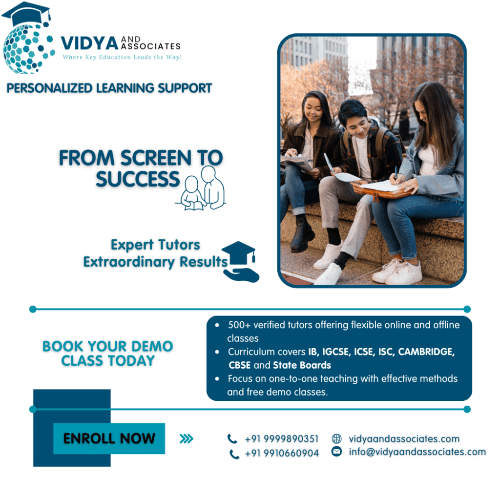 PERSONALIZED LEARNING SUPPORT BY VIDYA AND ASSOCIATES, online tutoring, private tuitions, Personalized online tutoring, tuition classes in noida, One-on-one tutoring services, one to one english tutor online, Flexible online classes, Private tuition for CBSE students, ICSE board online tuition, IB curriculum tutoring, IGCSE online classes, AS and A Levels coaching, Cambridge curriculum tutors,