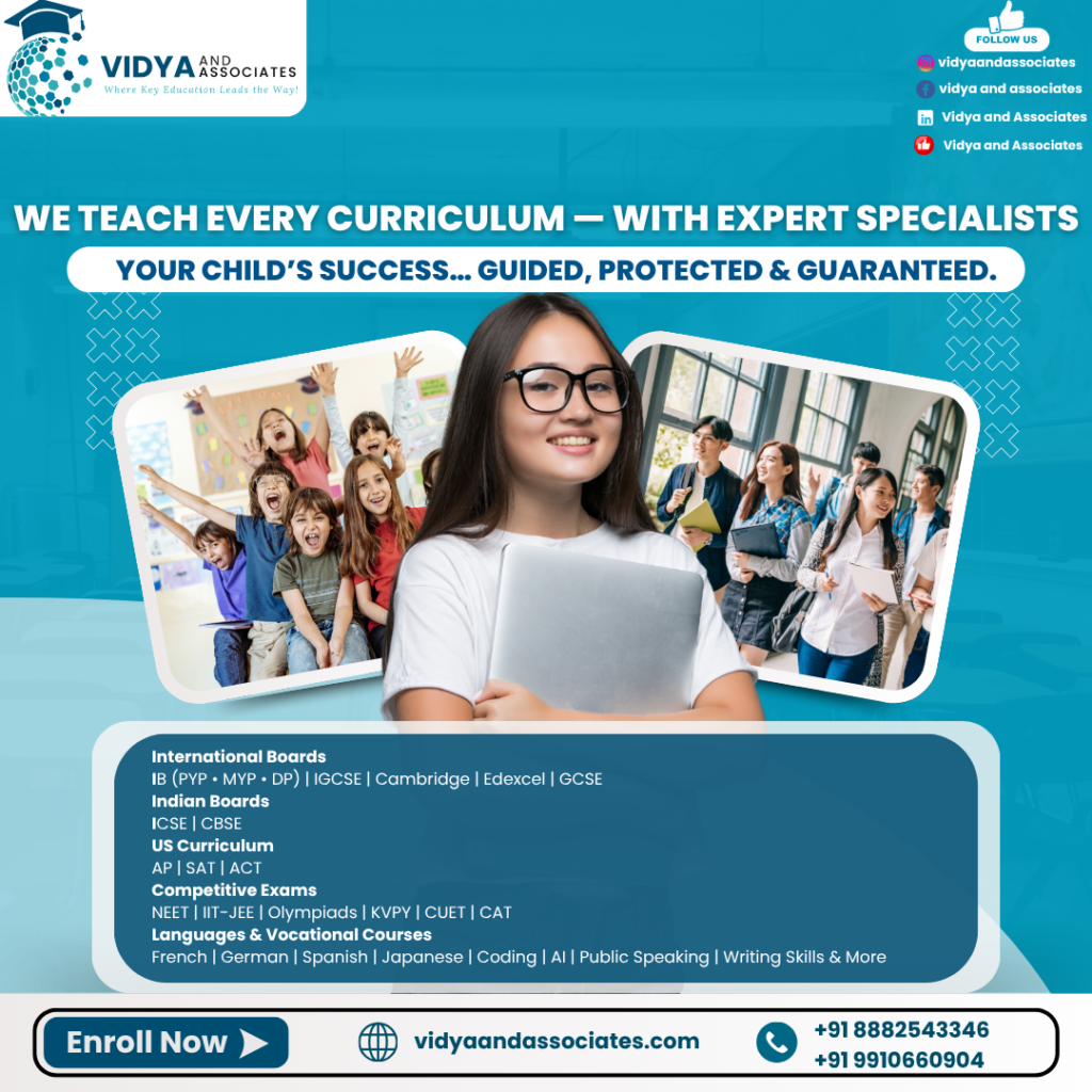 Vidya & Associates online tutoring for IB, IGCSE, GCSE, Cambridge, Edexcel, ICSE, ISC, CBSE, AP and other curricula, with personalised academic support for students in India and internationally.Vidya & Associates online tutoring for IB, IGCSE, GCSE, Cambridge, Edexcel, ICSE, ISC, CBSE, AP and other curricula, with personalised academic support for students in India and internationally.